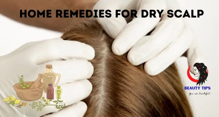 Home Remedies for Dry Scalp