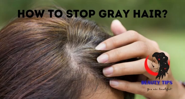 How to Stop Gray Hair